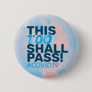 Badge Rond 5 Cm Cela aussi passera ! Covid19
