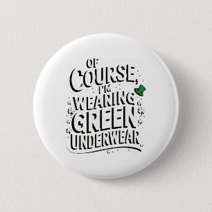 Badge Rond 5 Cm Célébration de la Saint-Patrick Idée drôle tenue i