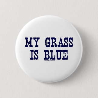 Badge Rond 5 Cm Célèbre mon herbe est bleue