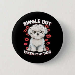 Badge Rond 5 Cm Célibataire mais pris par mon chien Mignon drôle S
