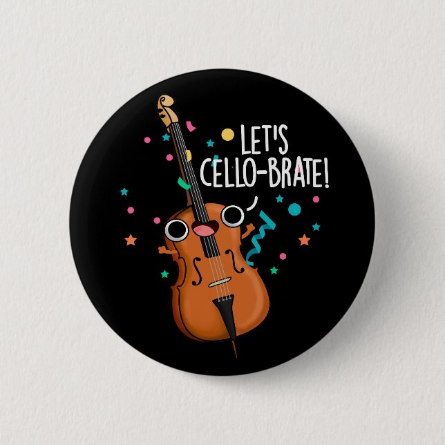 Badge Rond 5 Cm Cello-brate Funny Cello Pun Dark BG (Devant)