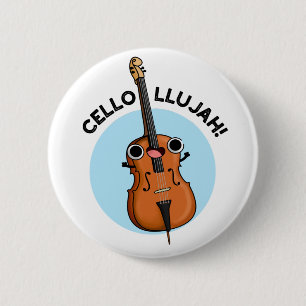 Badge Rond 5 Cm Cello-llujah Funny Cello Pun
