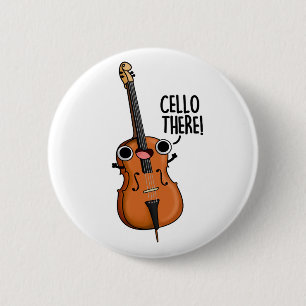 Badge Rond 5 Cm Cello There Cute Music Pun