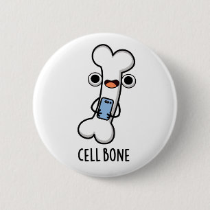 Badge Rond 5 Cm Cellule Os Funky Téléphone Cellulaire Pun