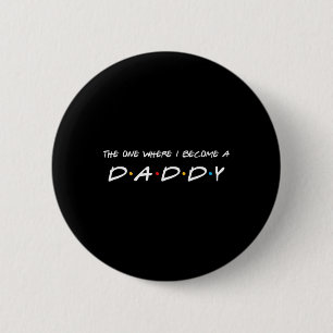 Badge Rond 5 Cm Celui Où Je Deviens Père Papa