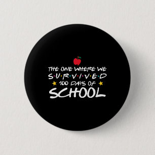 Badge Rond 5 Cm Celui Où Nous Avons Survécu À 100 Jours D'École