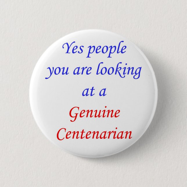 Badge Rond 5 Cm Centenarian 100 véritable (Devant)