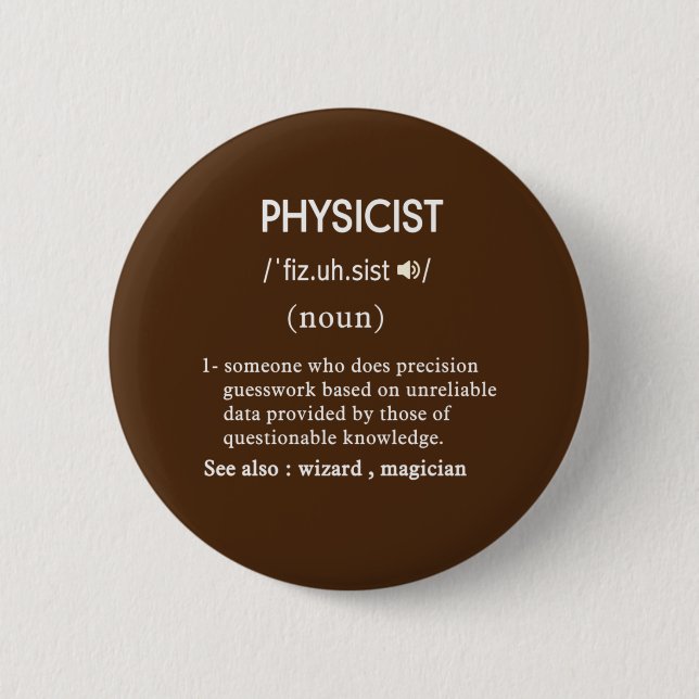 Badge Rond 5 Cm cercle de définition de physicien drôle (Devant)