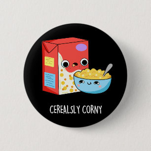 Badge Rond 5 Cm Céréales Corny Funny Lait Céréal Pun sombre BG