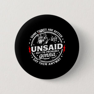 Badge Rond 5 Cm Certaines choses sont mieux laissées non dites mai