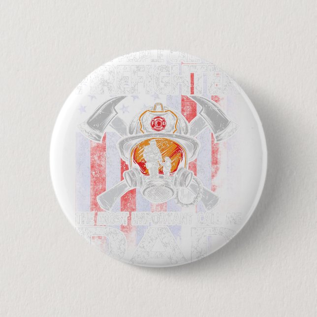 Badge Rond 5 Cm Certaines Personnes M'Appellent Un Pompier Le Plus (Devant)