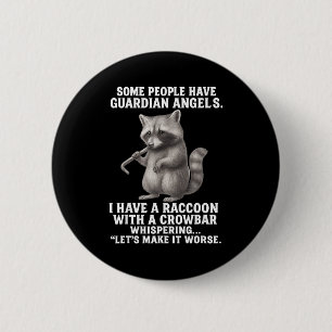 Badge Rond 5 Cm Certaines Personnes Ont Des Anges Gardiens J'ai Un