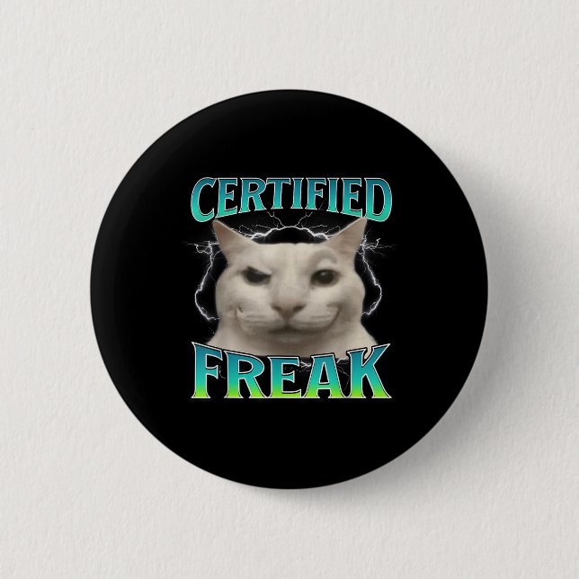 Badge Rond 5 Cm Certifié Freak Funny Chat Mème Maudit Silly Starin (Devant)