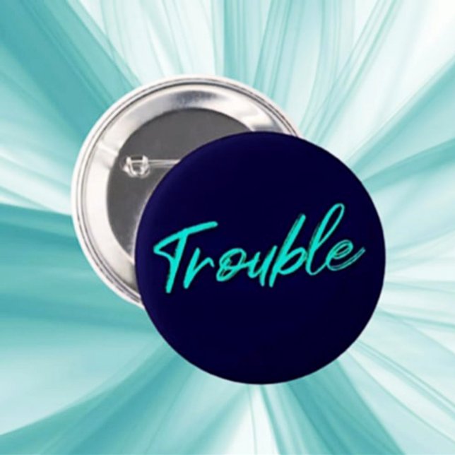 Badge Rond 5 Cm Certified Trouble – Bouton de script sarcelle (Créateur téléchargé)