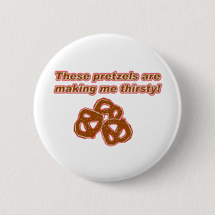 Badge Rond 5 Cm Ces bretzels me rendent assoiffé