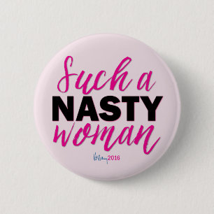 Badge Rond 5 Cm CES FEMMES NASTES // Hillary Clinton Button