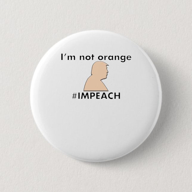 Badge Rond 5 Cm Cessez de m'appeler orange - #IMPEACH - atout (Devant)