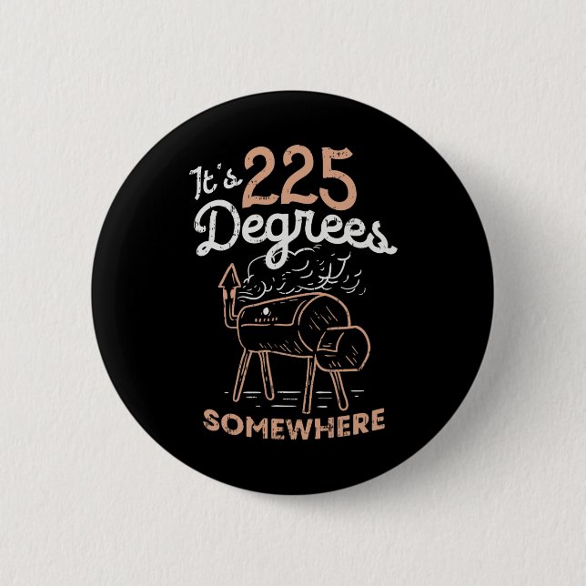 Badge Rond 5 Cm C'est 225 degrés quelque part (Devant)