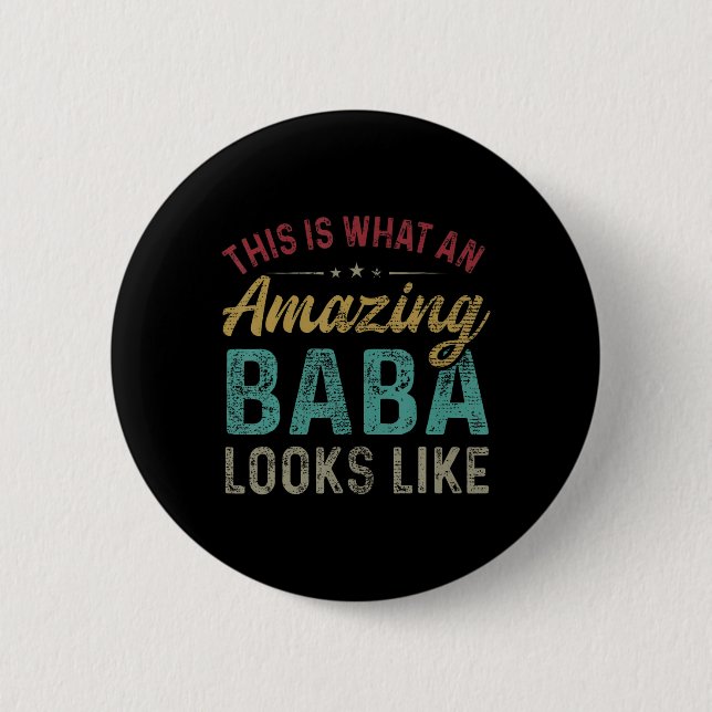Badge Rond 5 Cm C'est à quoi ressemble une Baba incroyable pour la (Devant)