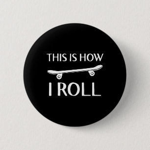 Badge Rond 5 Cm C'est ainsi que je fais du skateboard du skateboar