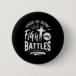 Badge Rond 5 Cm C'est ainsi que je livre mes batailles 2 Chron 20 