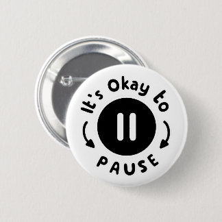 Badge Rond 5 Cm C'est bon de faire une pause - Soins personnels