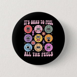 Badge Rond 5 Cm C'Est Bon De Sentir Que Tout Est Drôle Pour La San