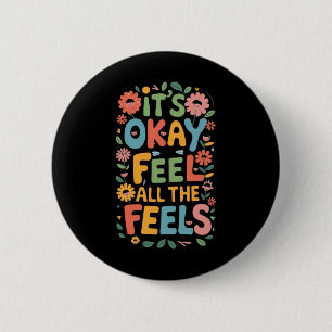 Badge Rond 5 Cm C'est bon de sentir tous les sentiments drôle ment