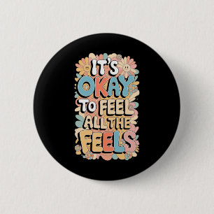 Badge Rond 5 Cm C'est bon de sentir tous les sentiments drôle ment