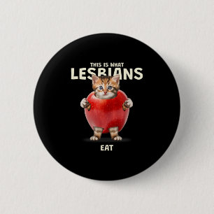 Badge Rond 5 Cm C'Est Ce Que Les Lesbiennes Mangent - Drôle Graphi