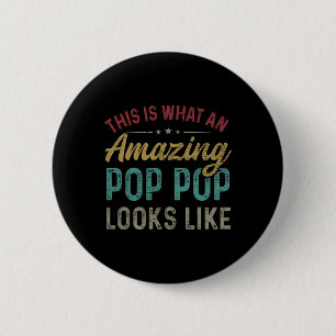 Badge Rond 5 Cm C'Est Ce Qu'Une Pop Pop Extraordinaire Ressemble À
