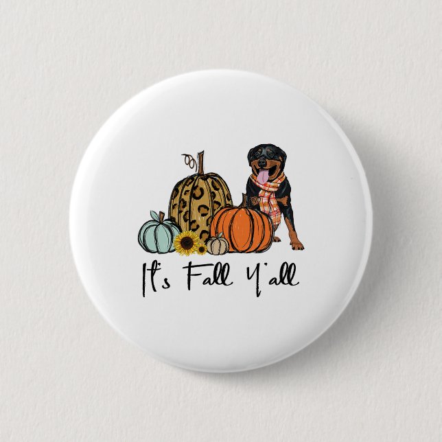Badge Rond 5 Cm C'est Chute Y'all Jaune Rottweiler Chien Leopard P (Devant)