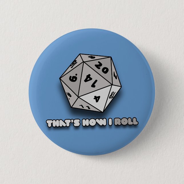 Badge Rond 5 Cm C'est comme ça que je fais rouler d20 (Devant)
