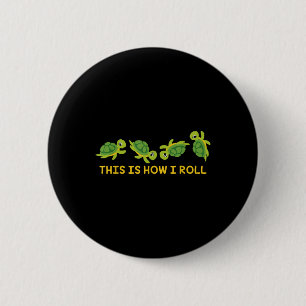 Badge Rond 5 Cm C'Est Comme Ça Que Je Roule La Tortue Lover