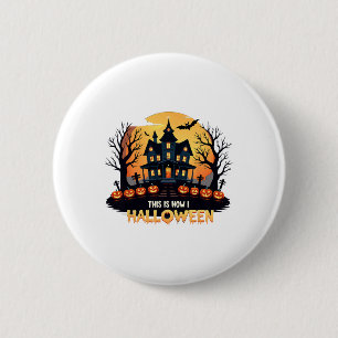 Badge Rond 5 Cm C'Est Comme Ça Que J'Halloween Drôle Halloween