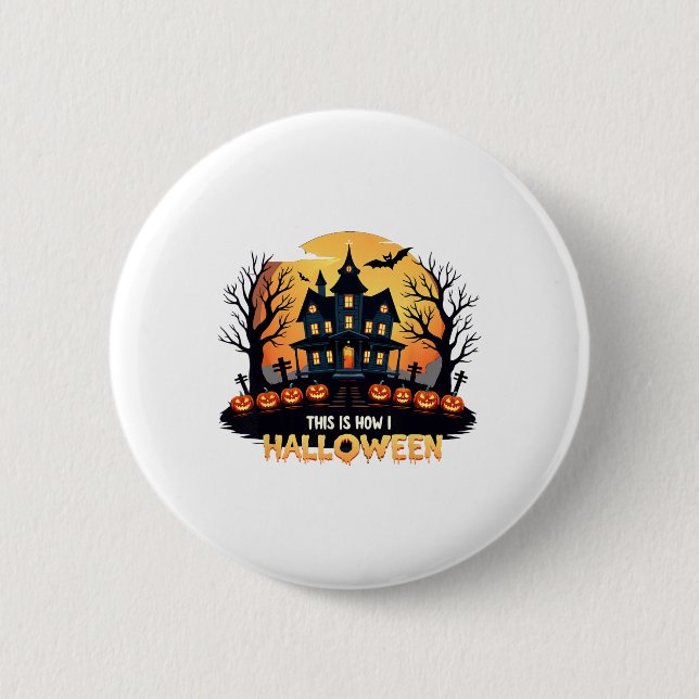 Badge Rond 5 Cm C'Est Comme Ça Que J'Halloween Drôle Halloween (Devant)