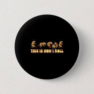 Badge Rond 5 Cm C'est comment je roule Jour de la marmotte pour ho