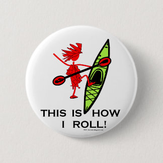 Badge Rond 5 Cm C'est comment je roule (le kayak)