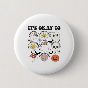Badge Rond 5 Cm C'est correct de ressentir tous les sentiments, Sa