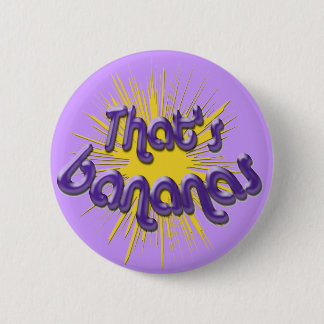 Badge Rond 5 Cm C'est des bananes