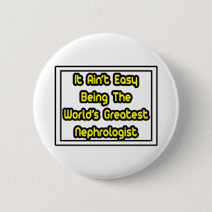 Badge Rond 5 Cm C'est facile...Le plus grand néphrologiste du mon
