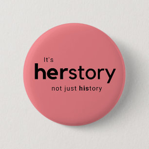 Badge Rond 5 Cm C'est histoire de Herstory pas simplement