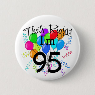 Badge Rond 5 Cm C'est juste que je suis l'anniversaire 95