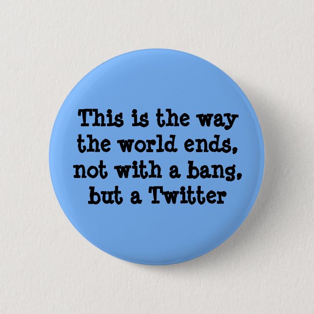 Badge Rond 5 Cm C'est la manière les extrémités du monde (Devant)