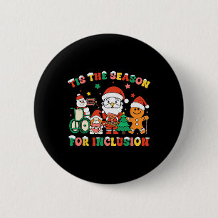 Badge Rond 5 Cm C'est la saison de l'inclusion Thérapeute en ortho