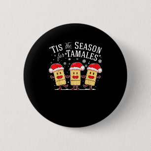 Badge Rond 5 Cm C'est la saison des tamales Noël nourriture mexica