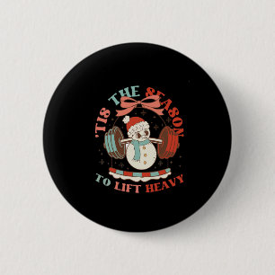 Badge Rond 5 Cm C'Est La Saison Pour Lever Lourd Snowman De Noël W