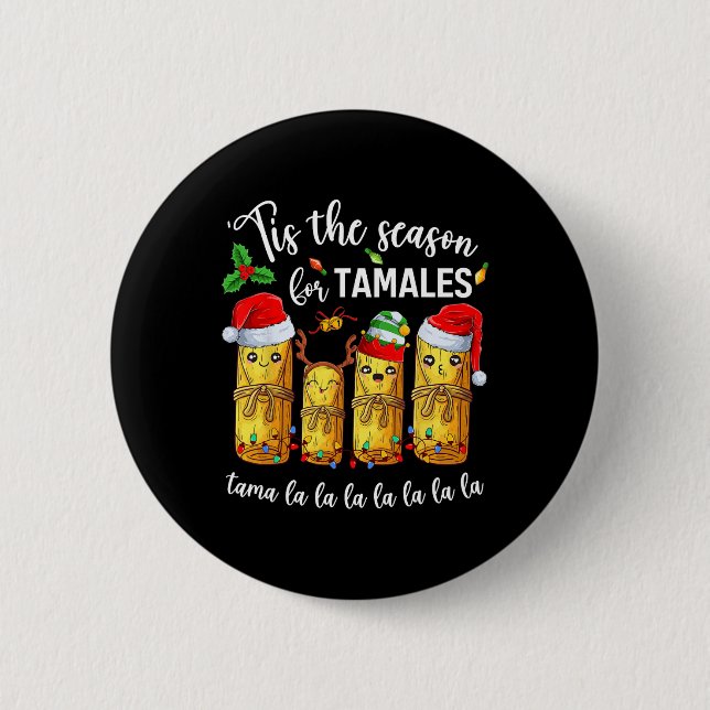 Badge Rond 5 Cm C'Est La Saison Pour Tamales Christmas Holiday Mex (Devant)