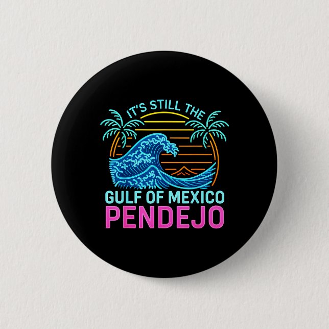 Badge Rond 5 Cm C'est le golfe du Mexique Pendejo Beach Drôle d'es (Devant)