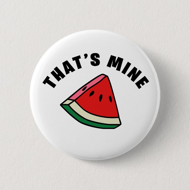 Badge Rond 5 Cm C'est le mien - Watermelon (Devant)